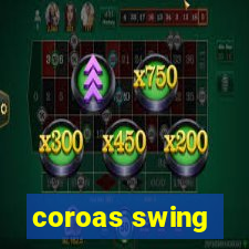 coroas swing